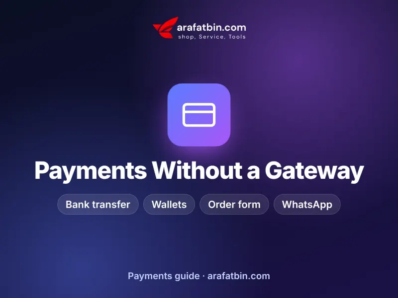 How to Accept Online Payments on Your Website Without a Payment Gateway – guide by arafatbin.com