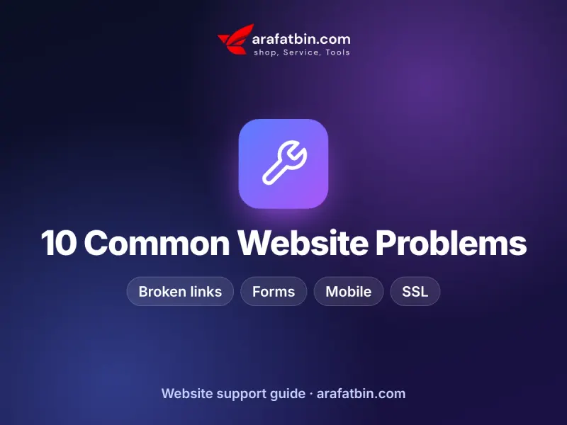10 Common Website Problems and How to Fix Them – guide by arafatbin.com