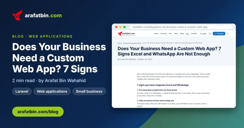 7 signs your business needs a custom web app instead of Excel and WhatsApp, by arafatbin.com