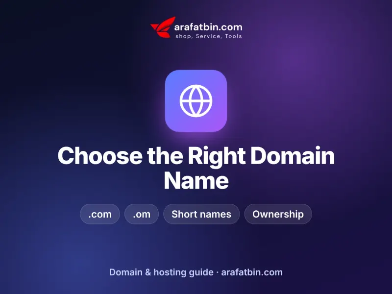 How to Choose and Buy the Right Domain Name for Your Business in Oman (.om vs .com) – guide by arafatbin.com