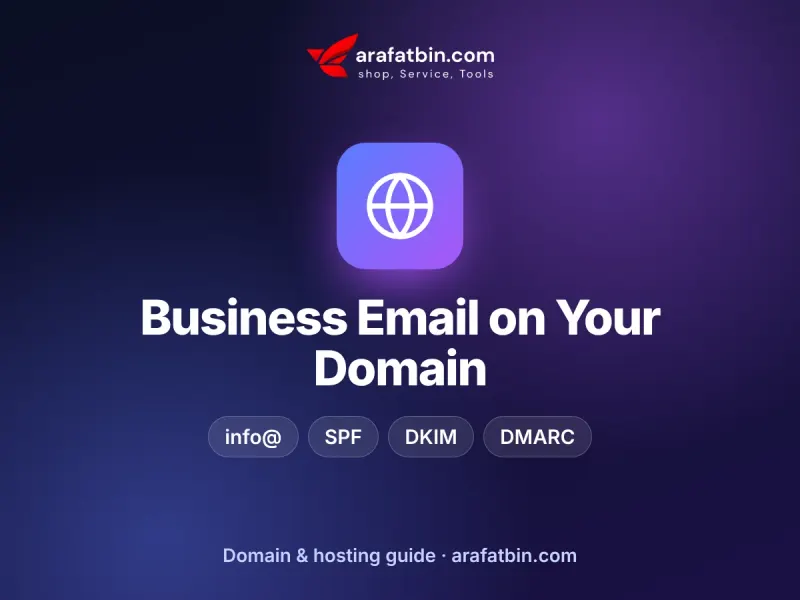 How to Create a Professional Business Email on Your Own Domain – guide by arafatbin.com