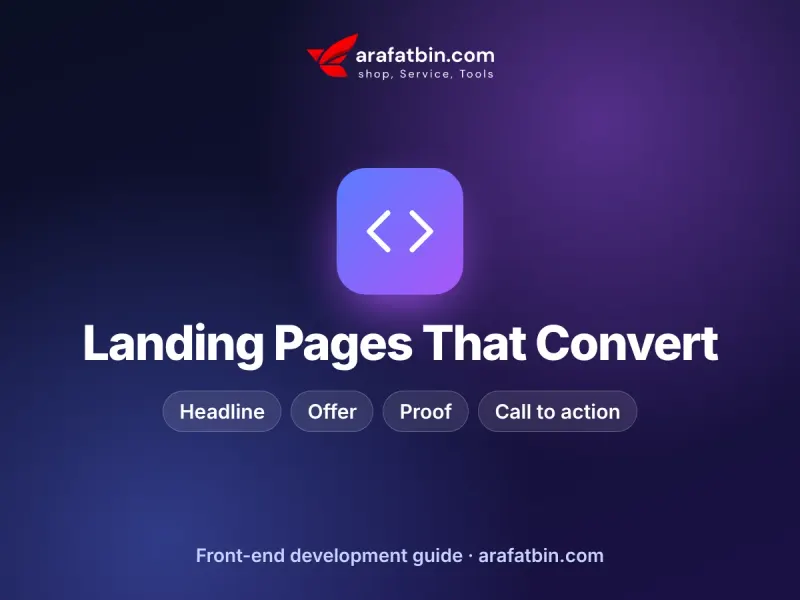 Landing Page Design Tips That Turn Visitors Into Customers – guide by arafatbin.com