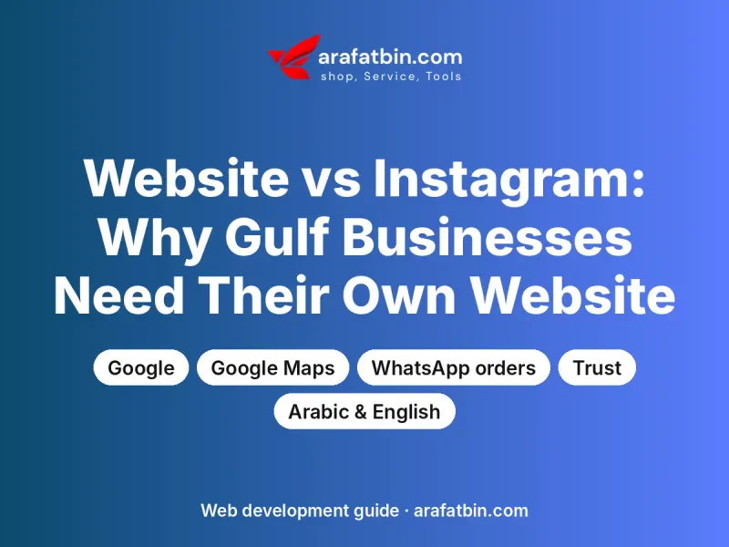 Website vs Instagram: why businesses in Oman and the GCC need their own website